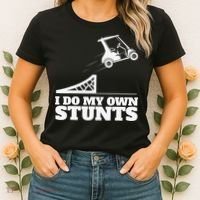 Golfing I Do My Own Stunts Golf Cart Golf Player Women's T-Shirt thumb 2