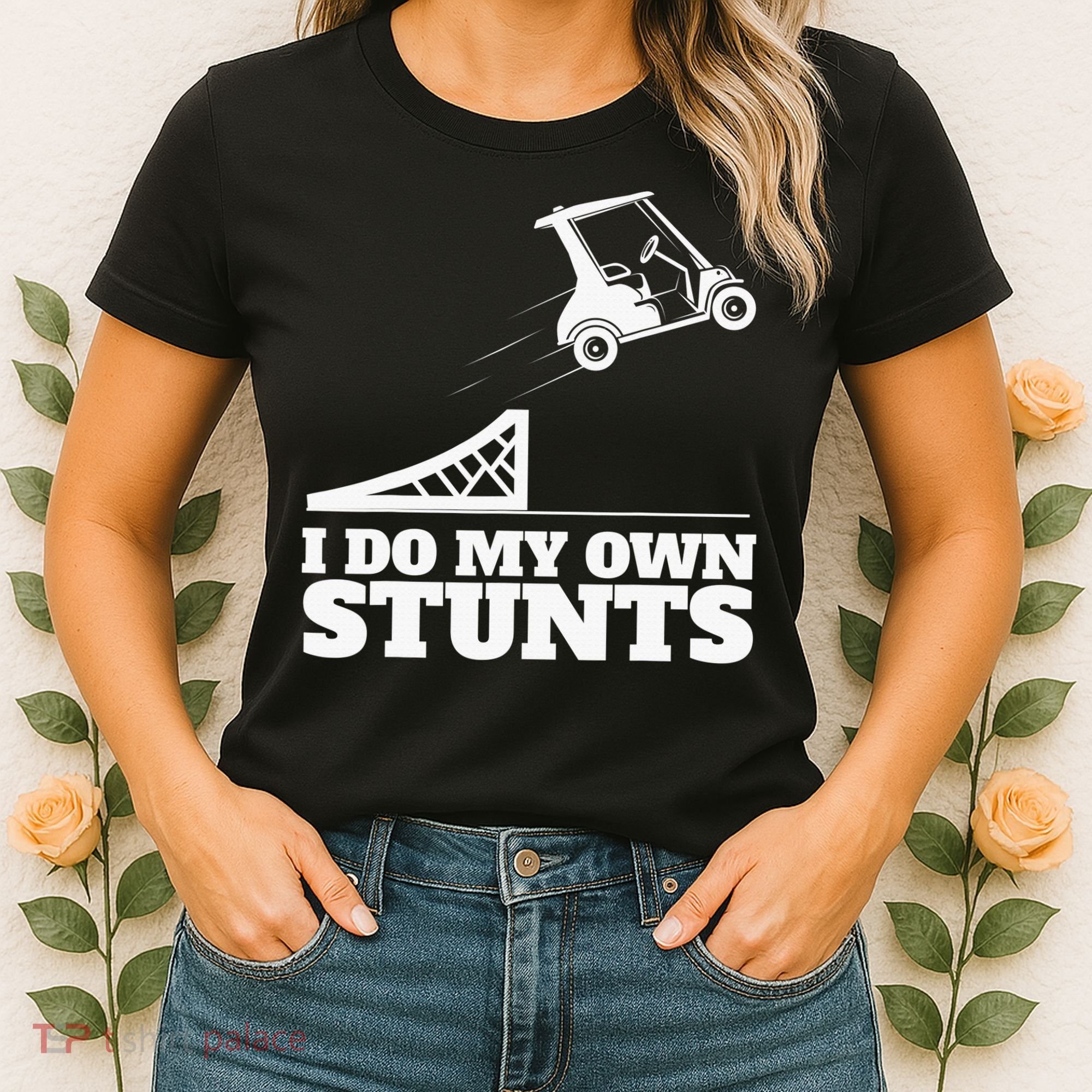 Golfing I Do My Own Stunts Golf Cart Golf Player Women's T-Shirt