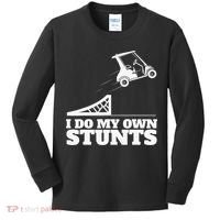 Golfing I Do My Own Stunts Golf Cart Golf Player Kids Long Sleeve Shirt thumb 0