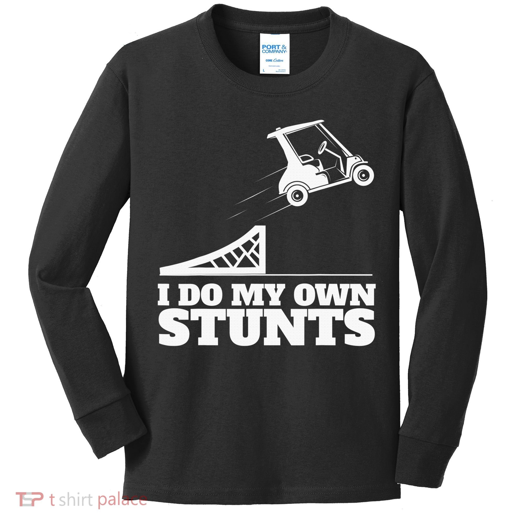 Golfing I Do My Own Stunts Golf Cart Golf Player Kids Long Sleeve Shirt