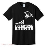 Golfing I Do My Own Stunts Golf Cart Golf Player Kids T-Shirt thumb 0