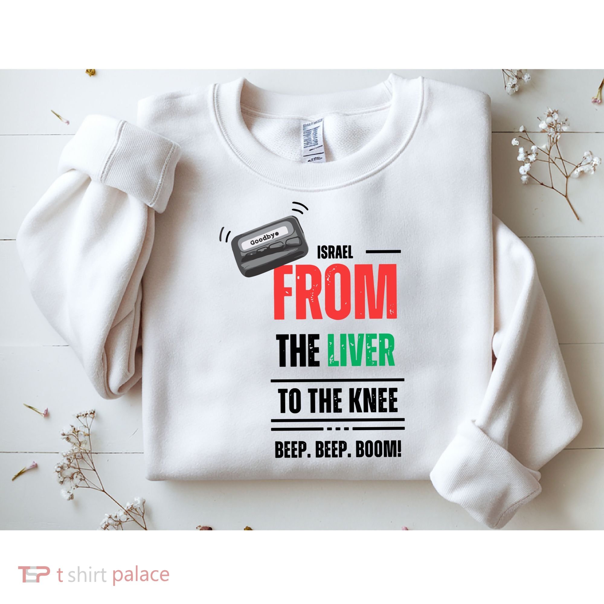 Goodbye Israel From The Liver To The Knee Beep Beep Boom Sweatshirt