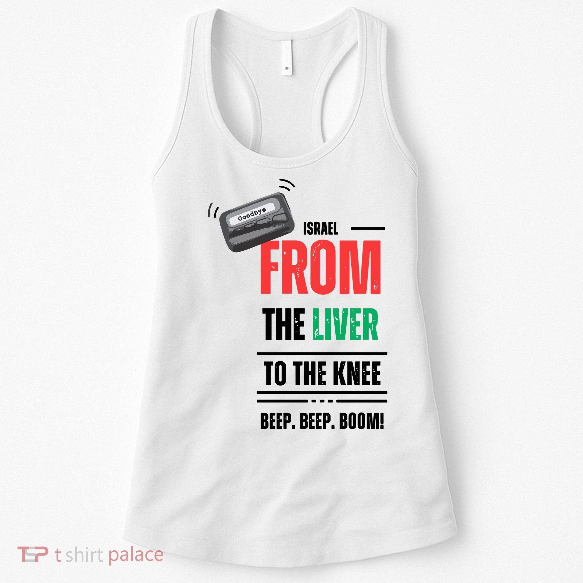 Goodbye Israel From The Liver To The Knee Beep Beep Boom Women's Tank Top