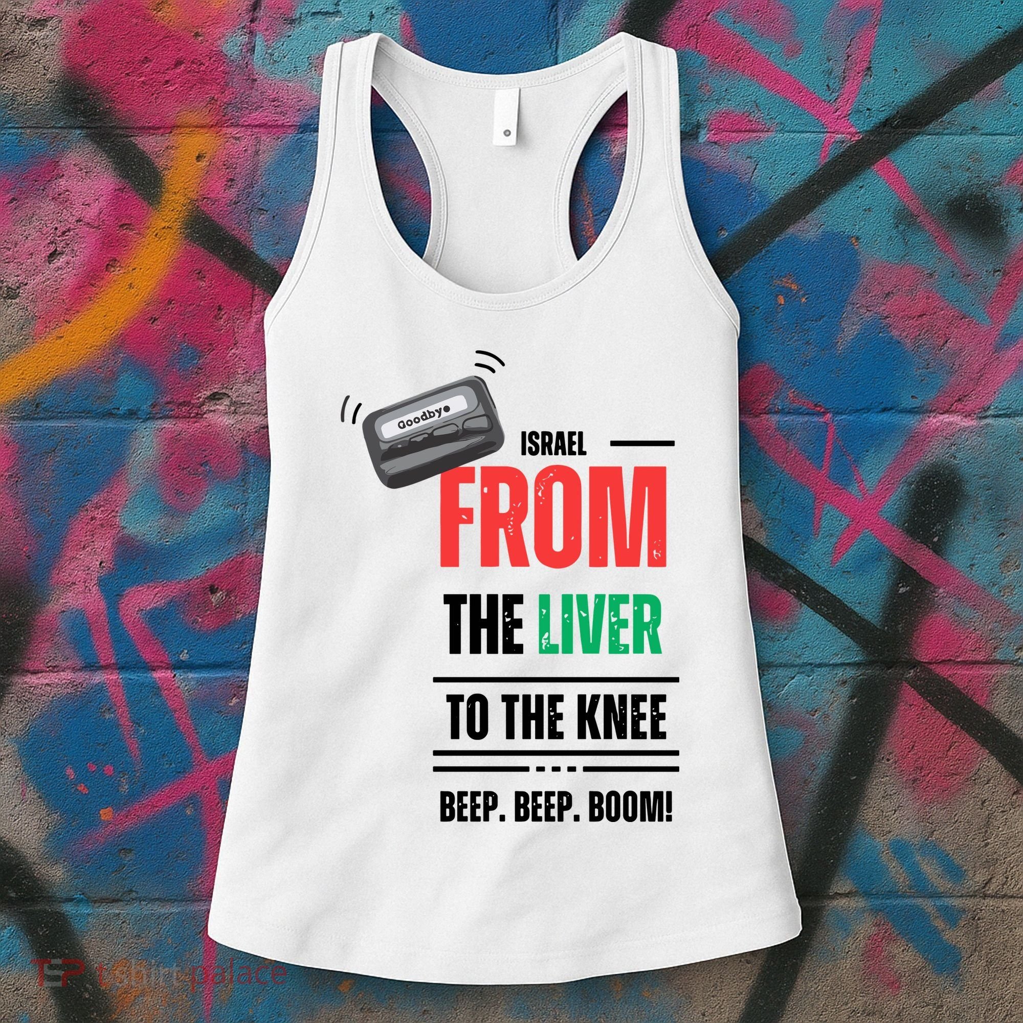 Goodbye Israel From The Liver To The Knee Beep Beep Boom Women's Tank Top
