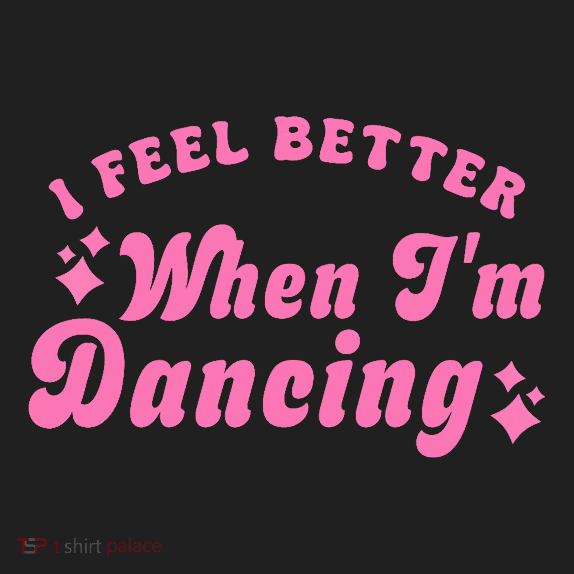 Groovy I Feel Better When IM Dancing Ballet Dancer Girl Tumbler