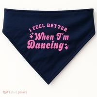 Groovy I Feel Better When IM Dancing Ballet Dancer Girl USA-Made Doggie Bandana thumb 0