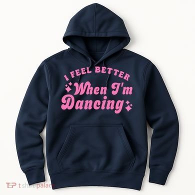 Groovy I Feel Better When IM Dancing Ballet Dancer Girl Hoodie