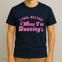 Groovy I Feel Better When IM Dancing Ballet Dancer Girl T-Shirt thumb 3