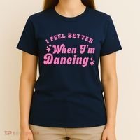 Groovy I Feel Better When IM Dancing Ballet Dancer Girl T-Shirt thumb 4