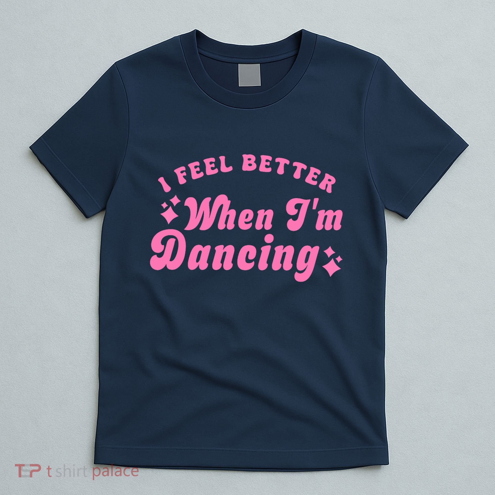 Groovy I Feel Better When IM Dancing Ballet Dancer Girl T-Shirt
