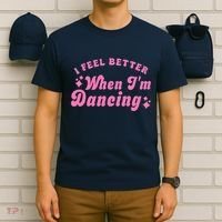 Groovy I Feel Better When IM Dancing Ballet Dancer Girl T-Shirt thumb 6