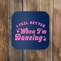 Groovy I Feel Better When IM Dancing Ballet Dancer Girl Coaster thumb 0