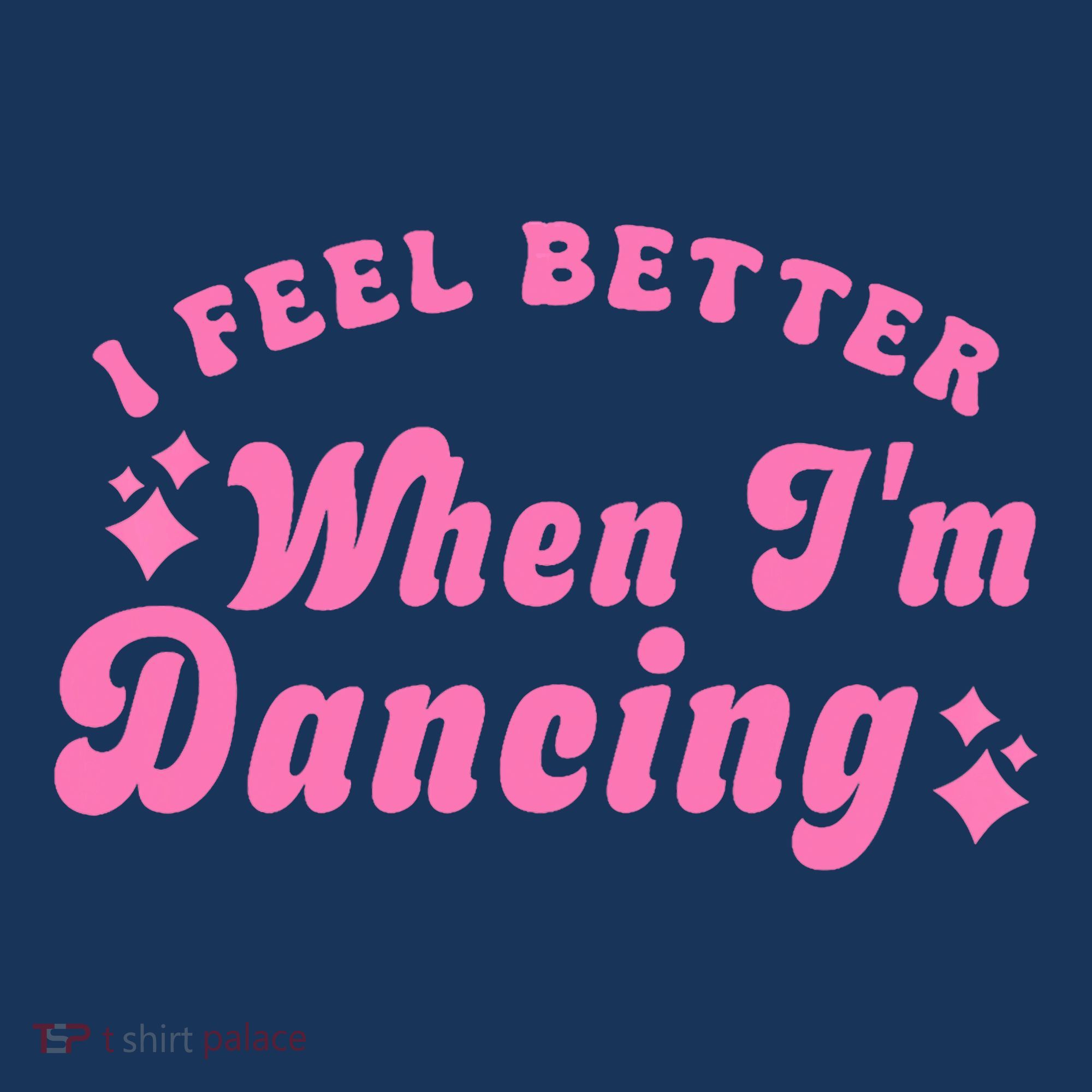 Groovy I Feel Better When IM Dancing Ballet Dancer Girl Women's Hoodie