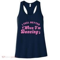 Groovy I Feel Better When IM Dancing Ballet Dancer Girl Women's Tank Top thumb 0