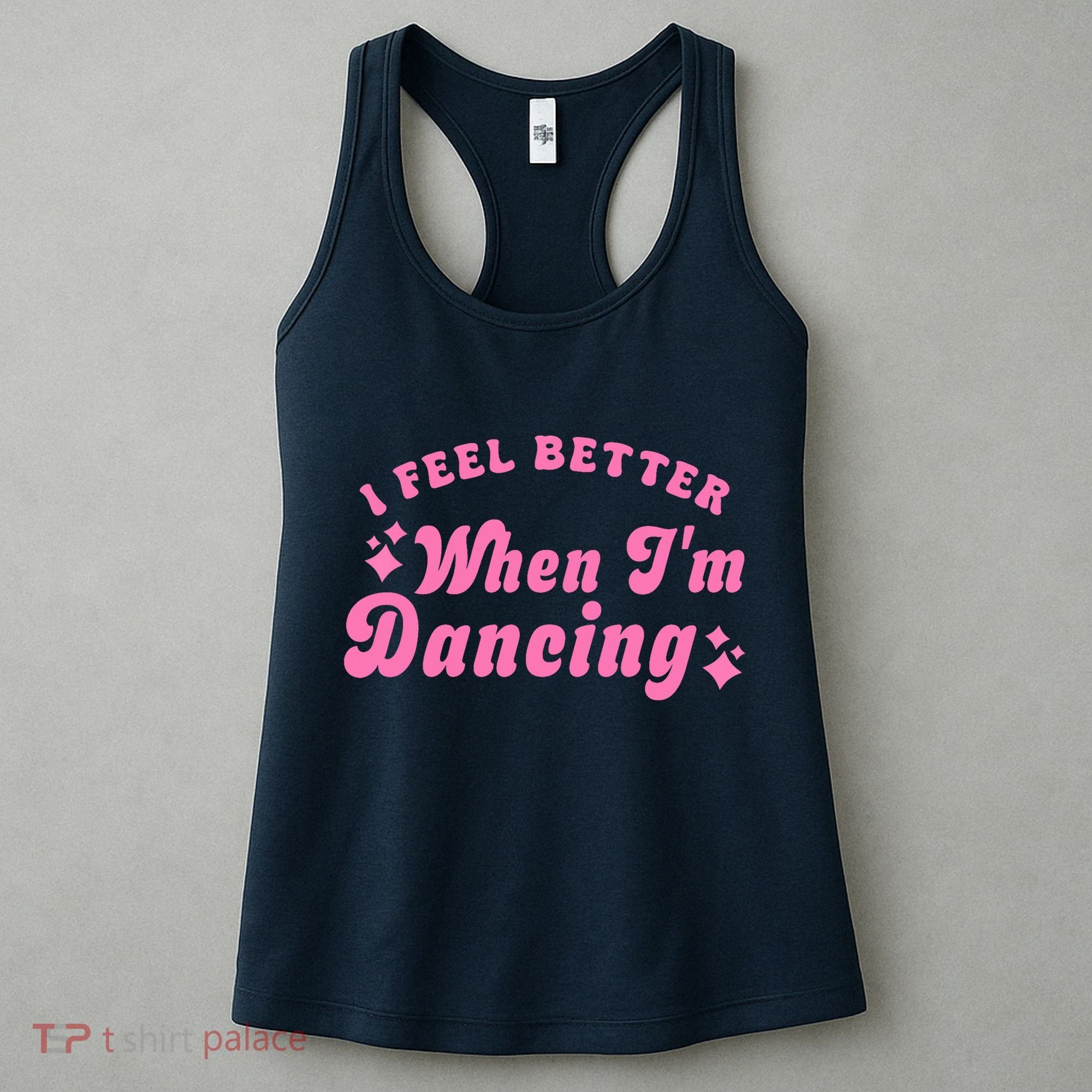 Groovy I Feel Better When IM Dancing Ballet Dancer Girl Women's Tank Top