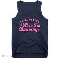Groovy I Feel Better When IM Dancing Ballet Dancer Girl Tank Top thumb 0