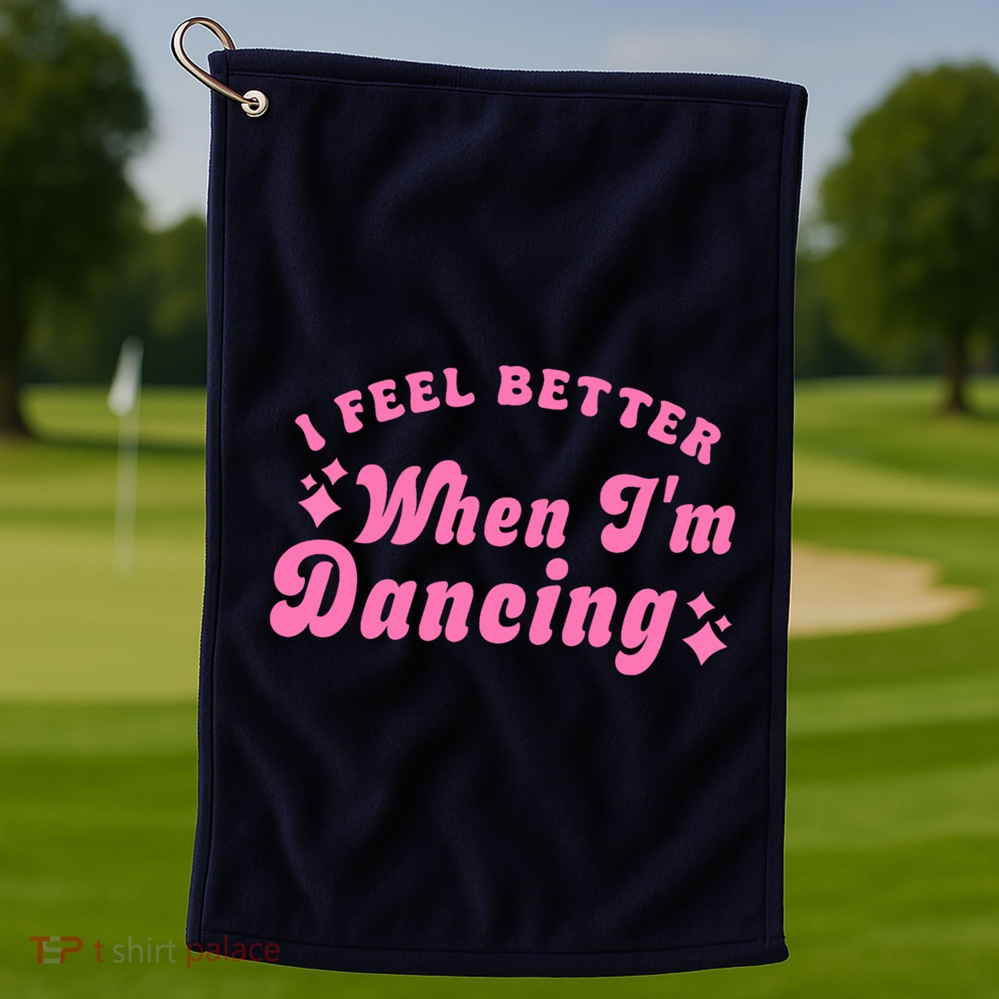 Groovy I Feel Better When IM Dancing Ballet Dancer Girl Golf Towel