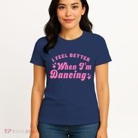 Groovy I Feel Better When IM Dancing Ballet Dancer Girl Women's T-Shirt thumb 4