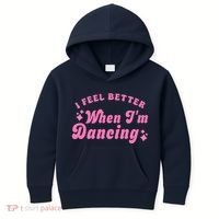 Groovy I Feel Better When IM Dancing Ballet Dancer Girl Kids Hoodie thumb 0