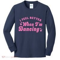 Groovy I Feel Better When IM Dancing Ballet Dancer Girl Kids Long Sleeve Shirt thumb 0