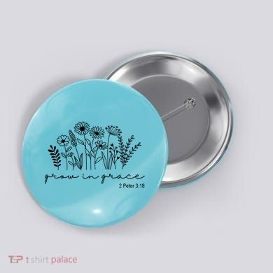 Grow In Grace 2 Peter 3:18 Floral Button