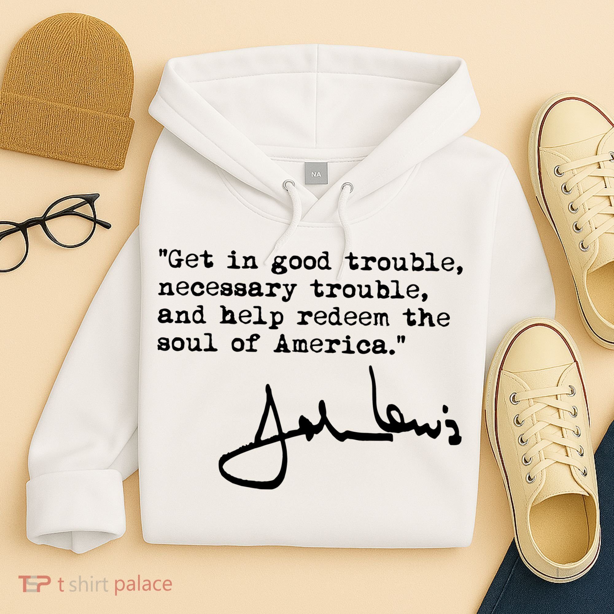 Get In Good Necessary Trouble John Lewis Social Justice Gift Hoodie