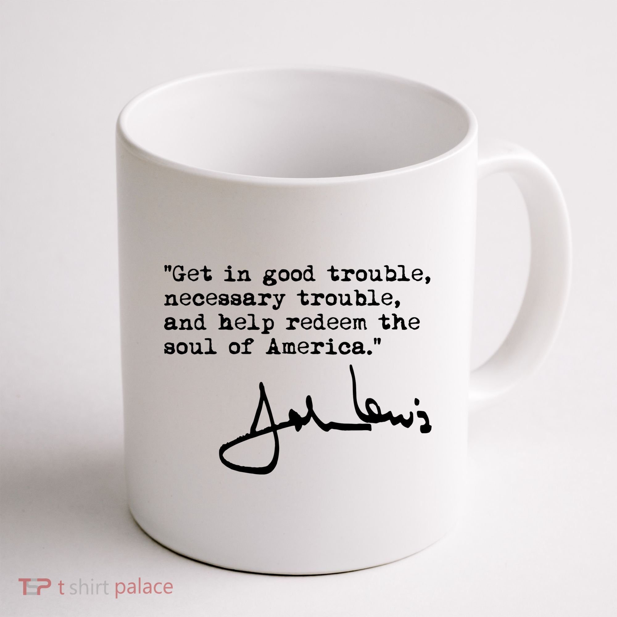 Get In Good Necessary Trouble John Lewis Social Justice Gift Coffee Mug