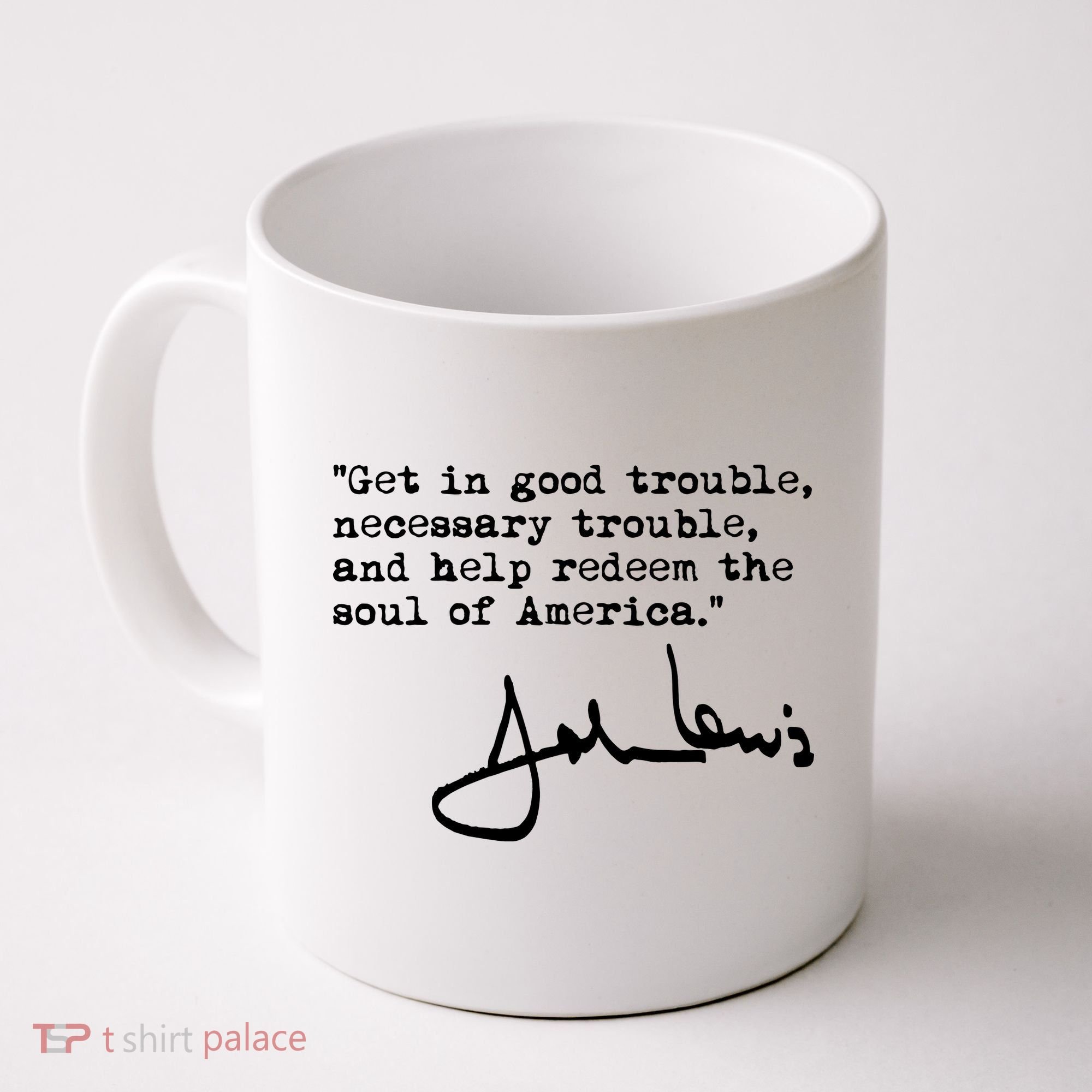 Get In Good Necessary Trouble John Lewis Social Justice Gift Coffee Mug