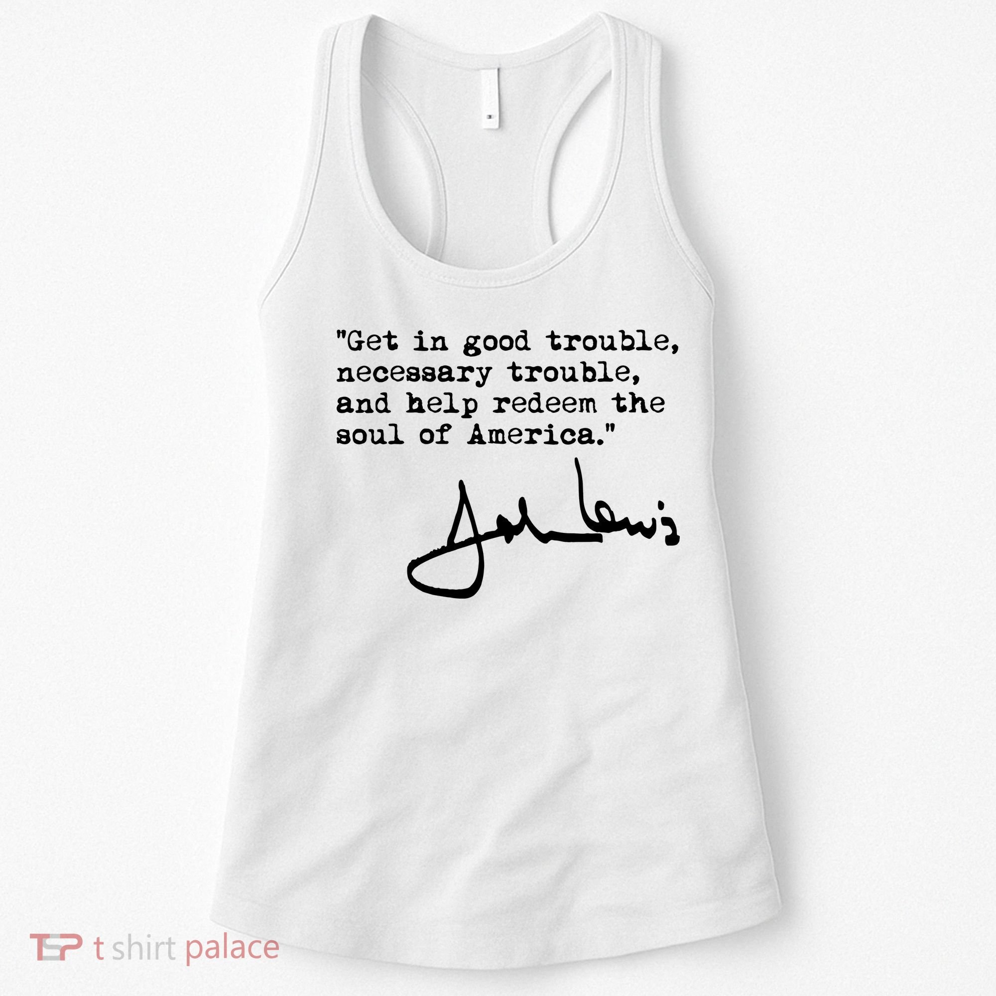 Get In Good Necessary Trouble John Lewis Social Justice Gift Women's Tank Top