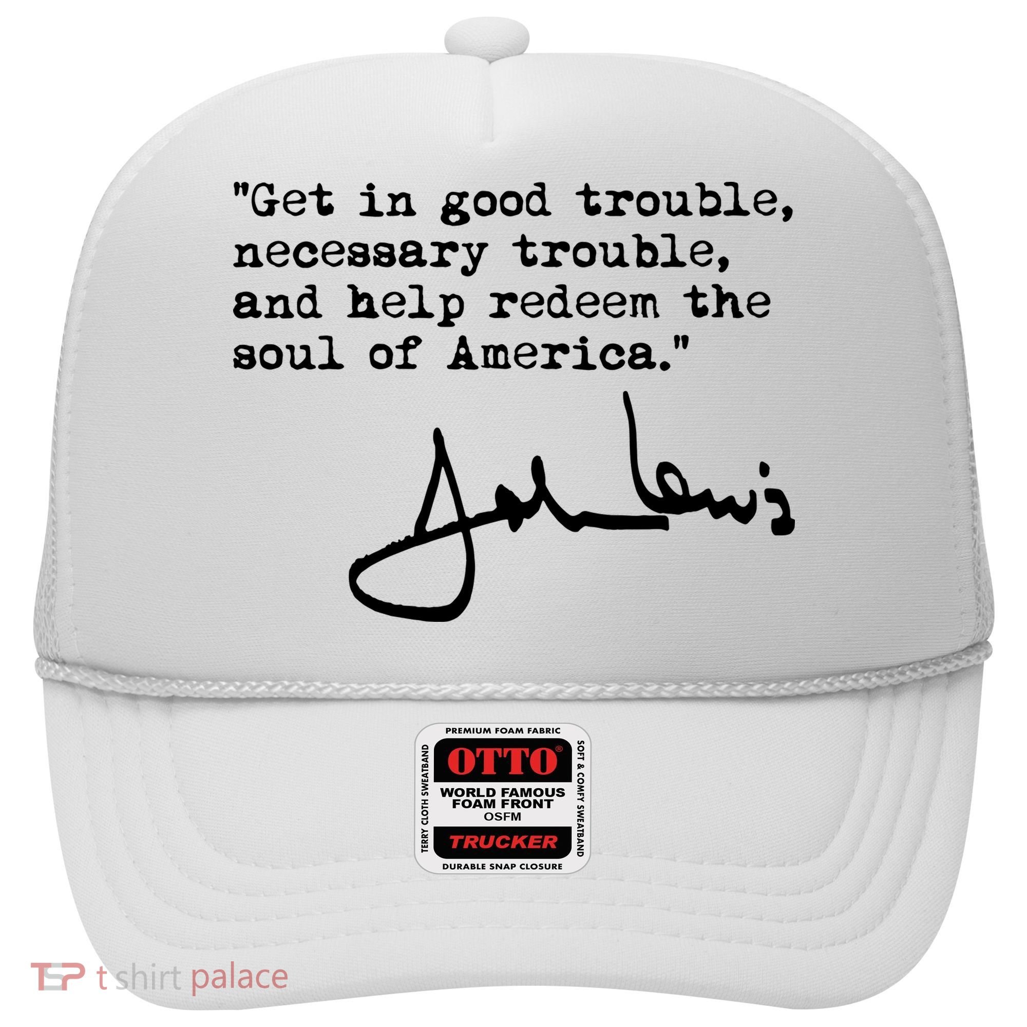 Get In Good Necessary Trouble John Lewis Social Justice Gift Hat
