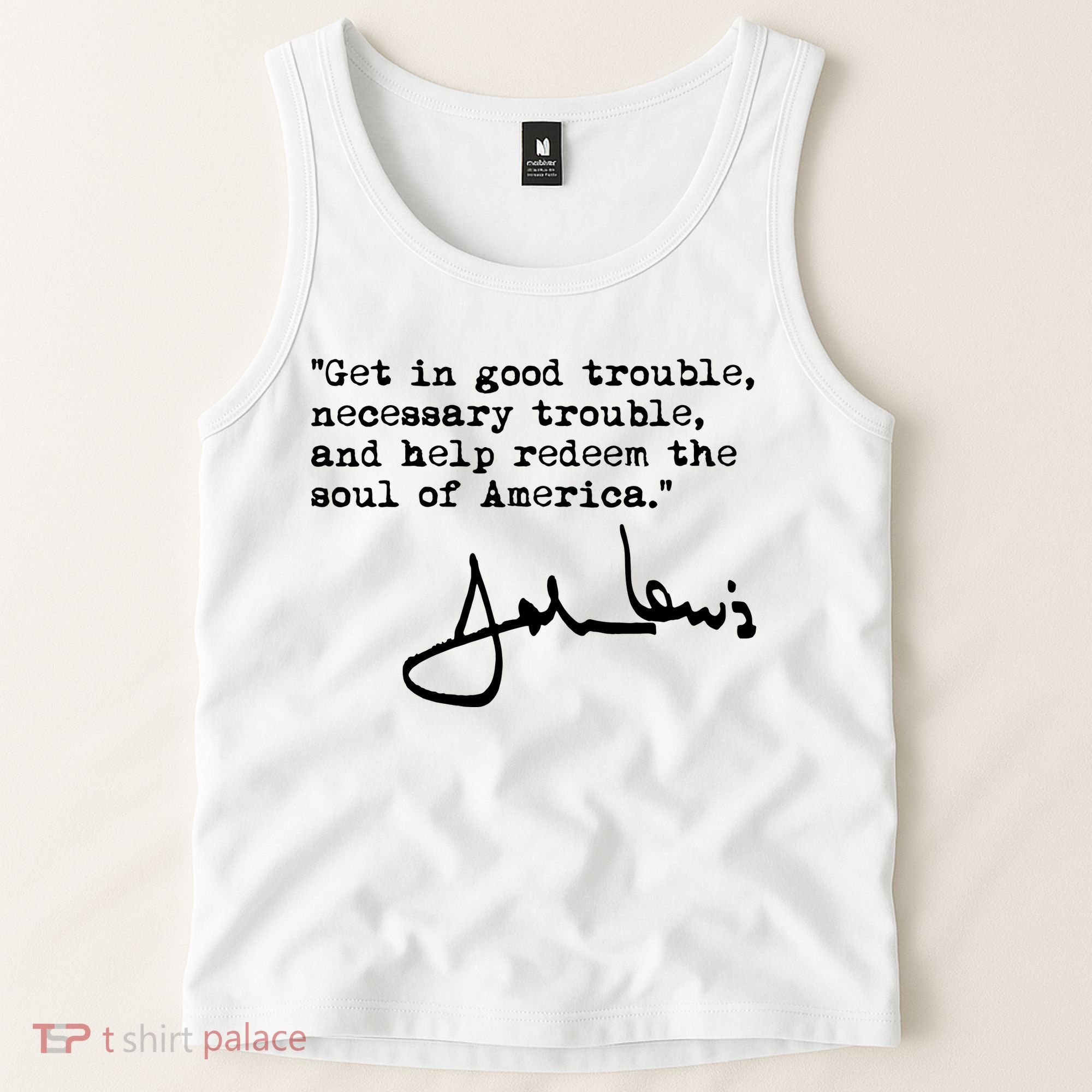Get In Good Necessary Trouble John Lewis Social Justice Gift Tank Top