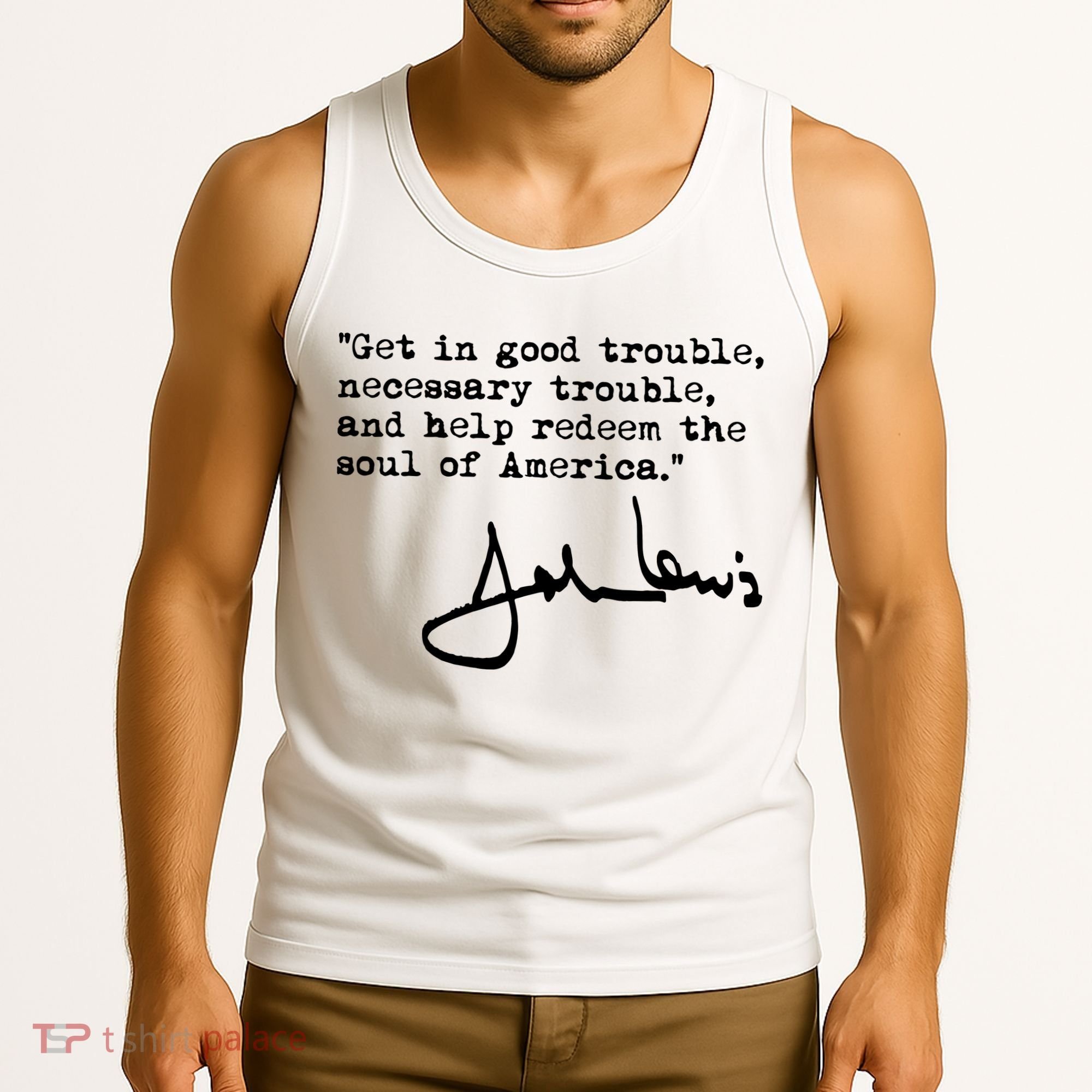 Get In Good Necessary Trouble John Lewis Social Justice Gift Tank Top