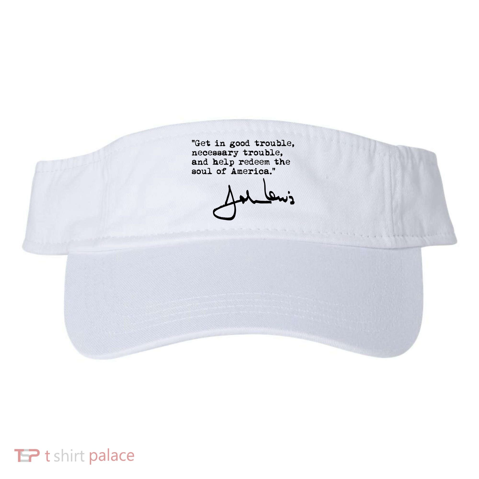 Get In Good Necessary Trouble John Lewis Social Justice Gift Visor