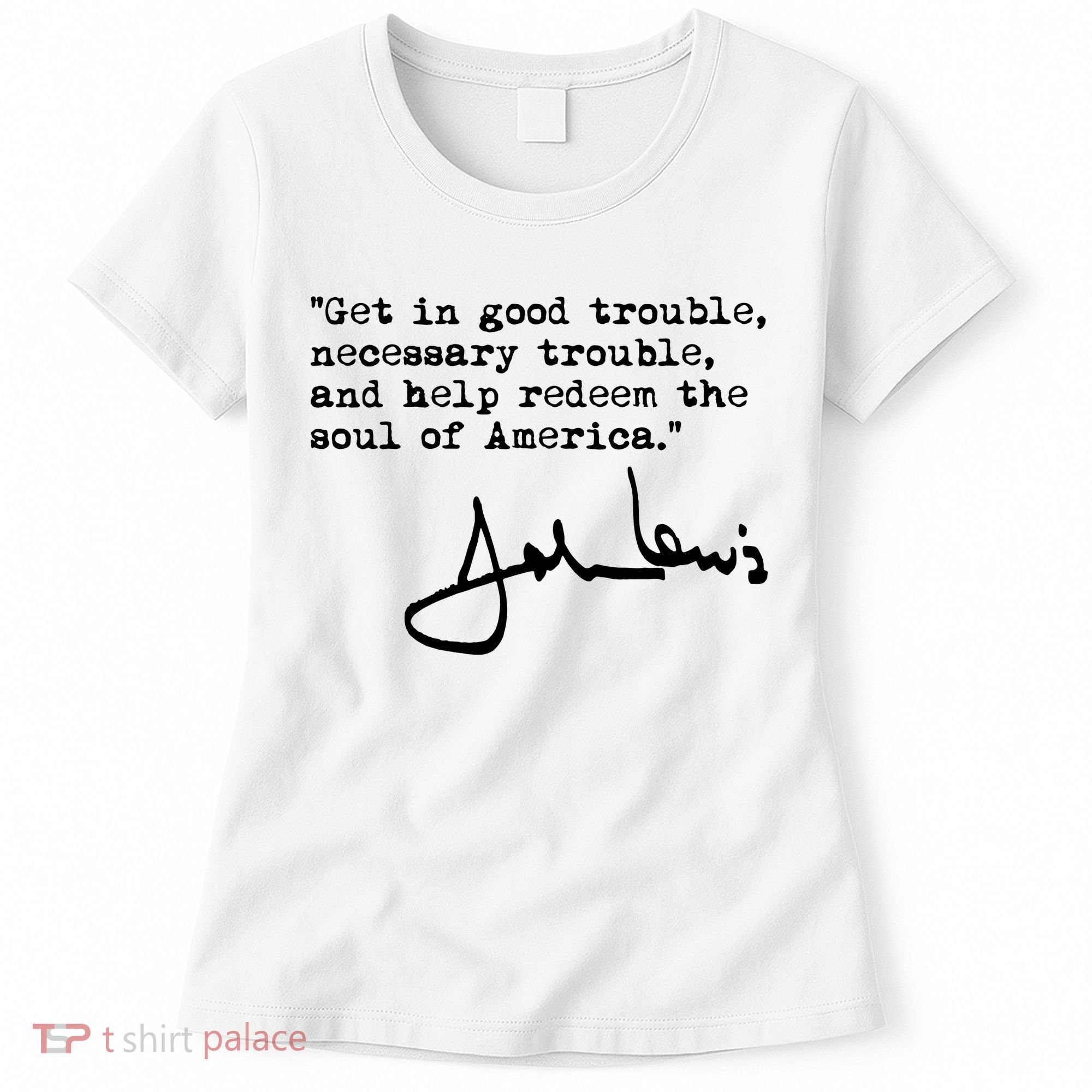 Get In Good Necessary Trouble John Lewis Social Justice Gift Women's T-Shirt