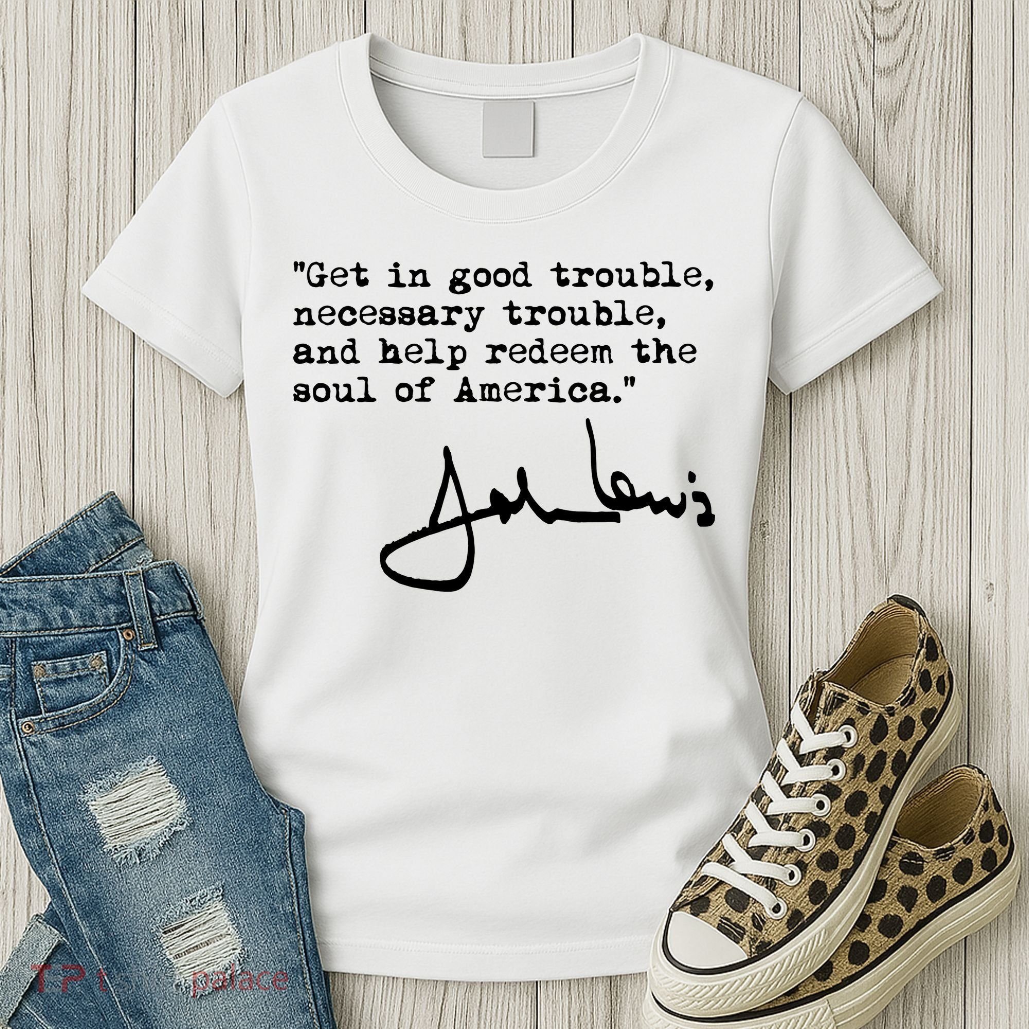 Get In Good Necessary Trouble John Lewis Social Justice Gift Women's T-Shirt