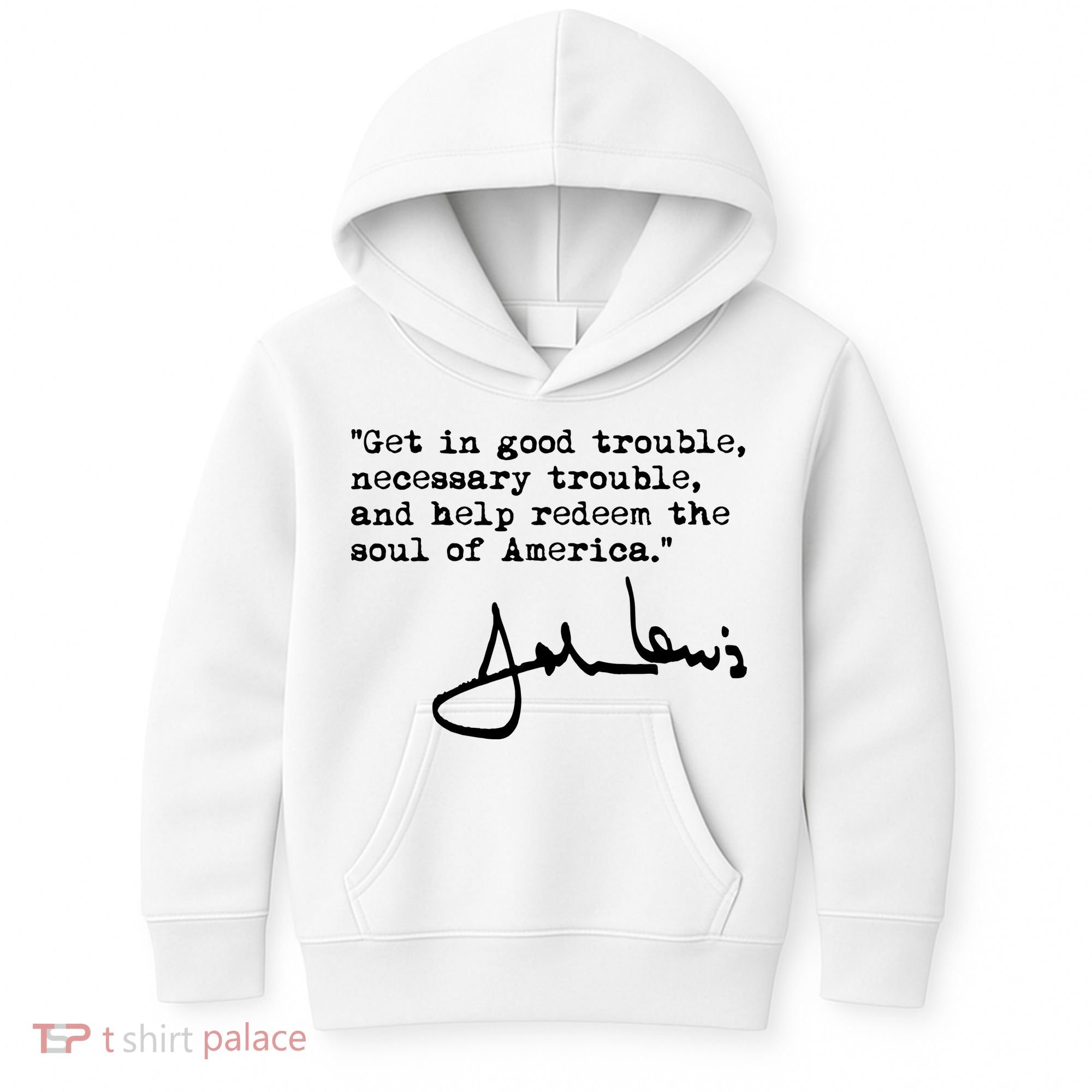 Get In Good Necessary Trouble John Lewis Social Justice Gift Kids Hoodie