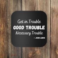 Get In Good Necessary Trouble Civil Rights John Lewis Coaster thumb 0