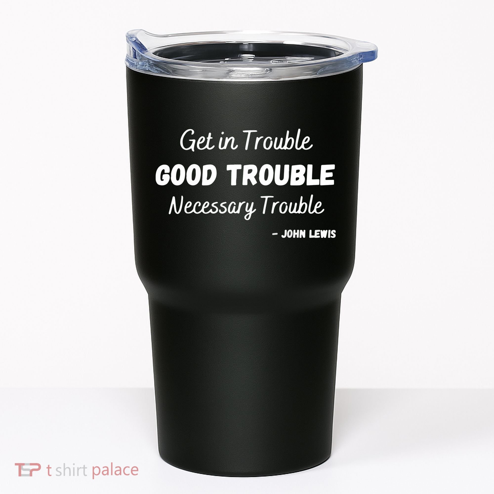 Get In Good Necessary Trouble Civil Rights John Lewis Tumbler