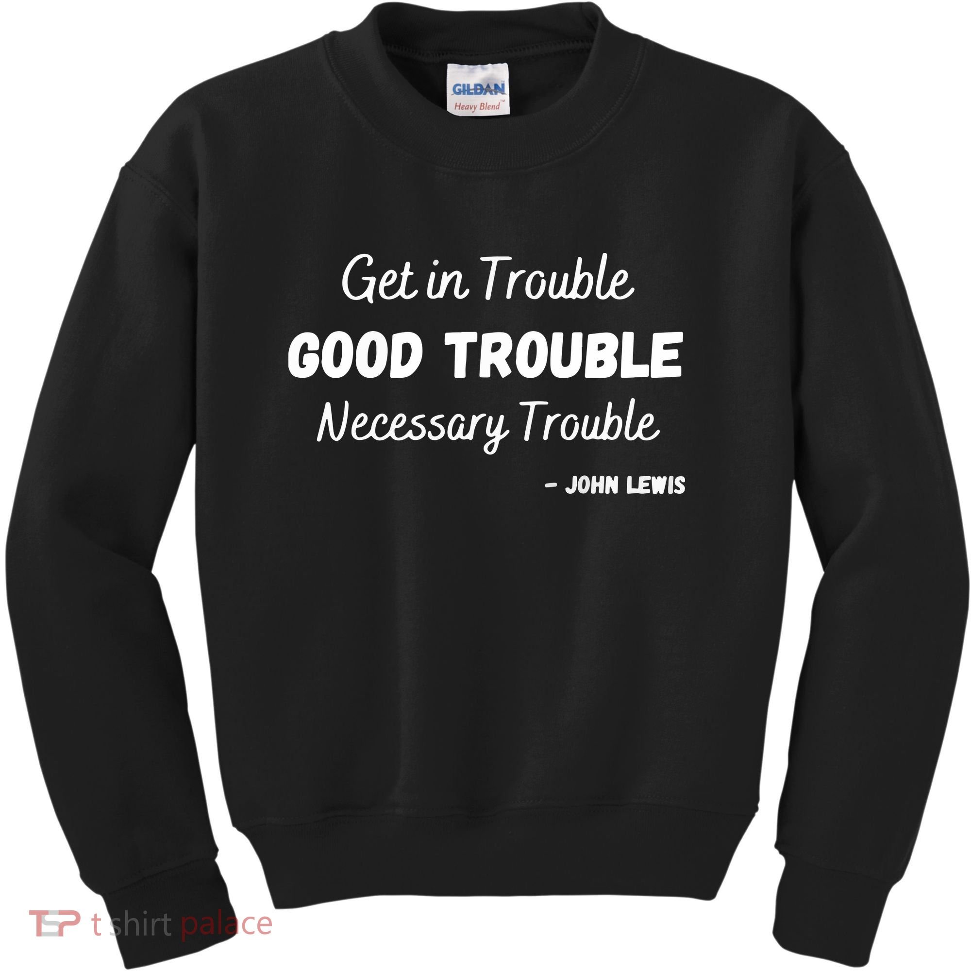 Get In Good Necessary Trouble Civil Rights John Lewis Kids Sweatshirt