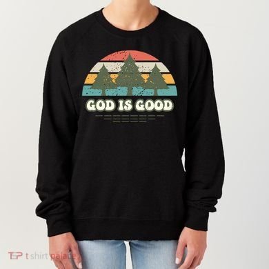 God Is Good Women's Sweatshirt