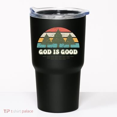 God Is Good Tumbler