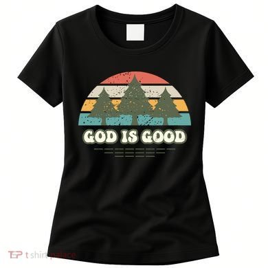 God Is Good Women's T-Shirt