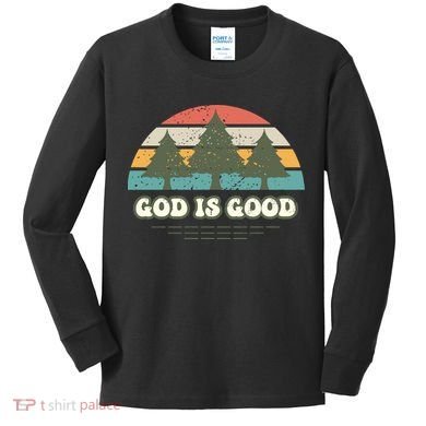 God Is Good Kids Long Sleeve Shirt