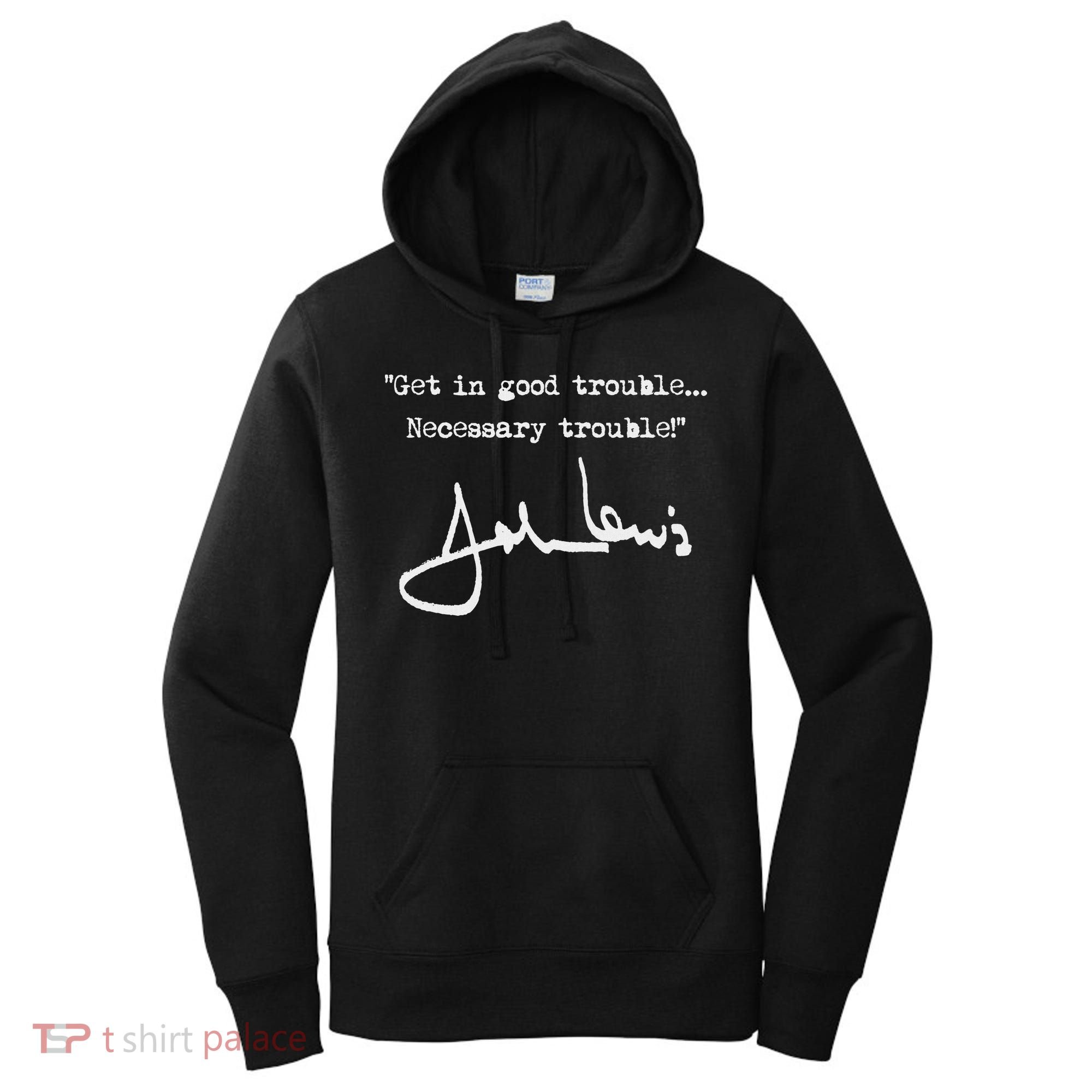 Get In Good Necessary Trouble John Lewis Women's Hoodie
