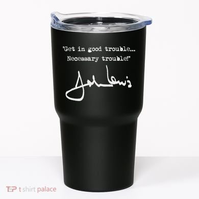 Get In Good Necessary Trouble John Lewis Tumbler