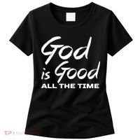 God Is Good All The Time Funny Christian Women's T-Shirt thumb 0