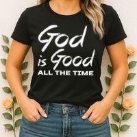God Is Good All The Time Funny Christian Women's T-Shirt thumb 2