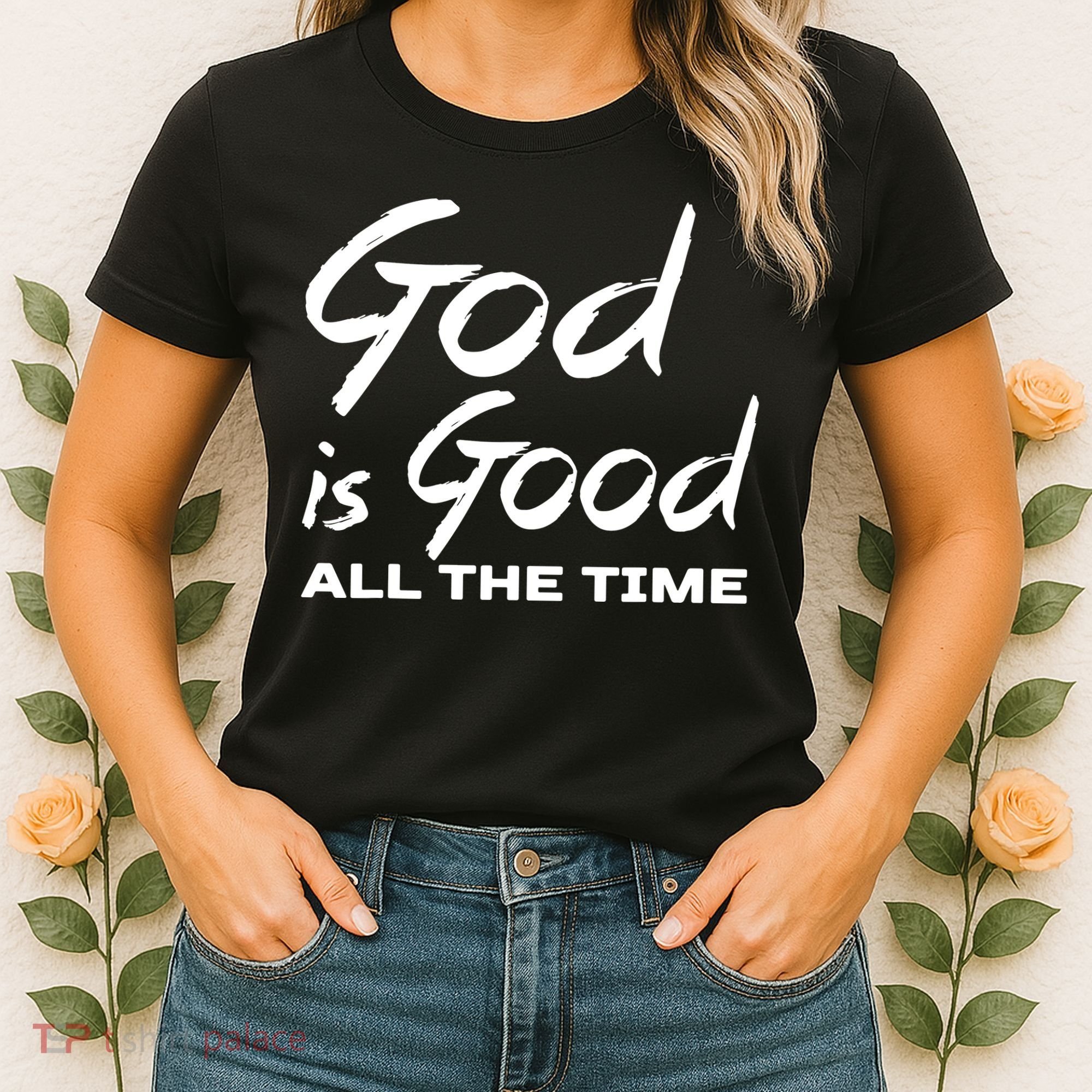 God Is Good All The Time Funny Christian Women's T-Shirt