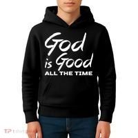 God Is Good All The Time Funny Christian Kids Hoodie thumb 4