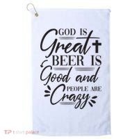 God Is Great Beer Is Good And People Are Crazy Funny Golf Towel thumb 0